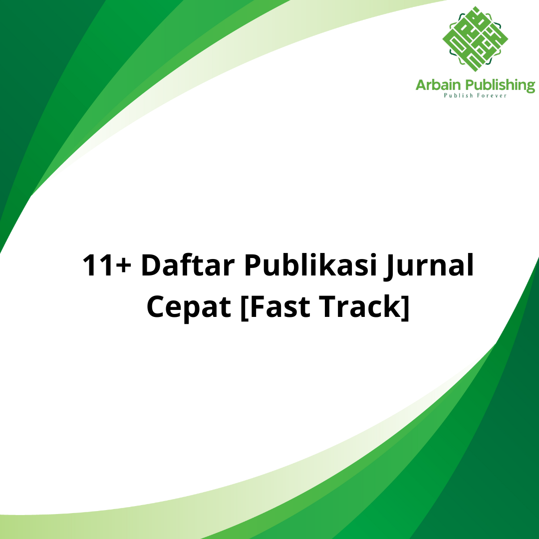 11+ Daftar Publikasi Jurnal Cepat [Fast Track]