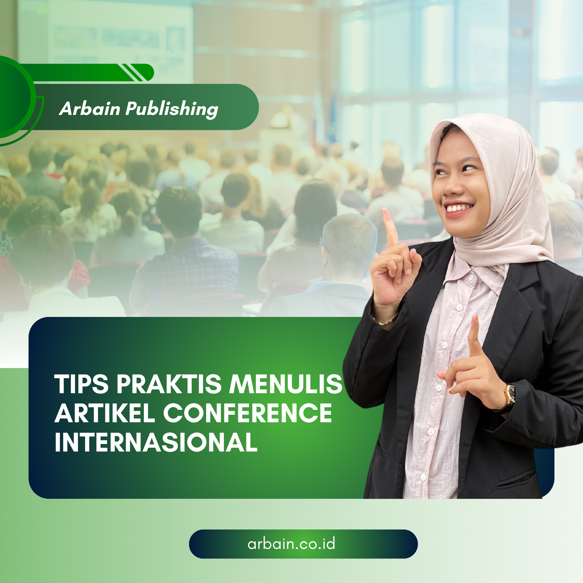 Tips Praktis Menulis Artikel Conference Internasional