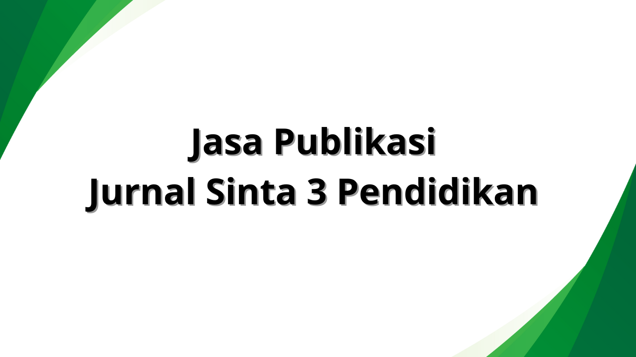 Jasa Publikasi Jurnal Sinta 3 Pendidikan