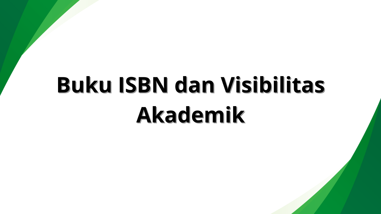 Buku ISBN dan Visibilitas Akademik